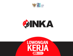 Lowongan Kerja PT Inka (Industri Kereta Api Persero) Mei 2023