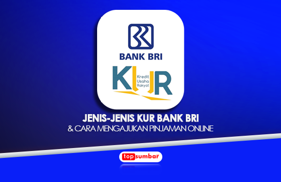 Syaratnya Mudah, Ini Jenis-jenis KUR Bank BRI 2023 dan Cara Mengajukan Pinjaman Online