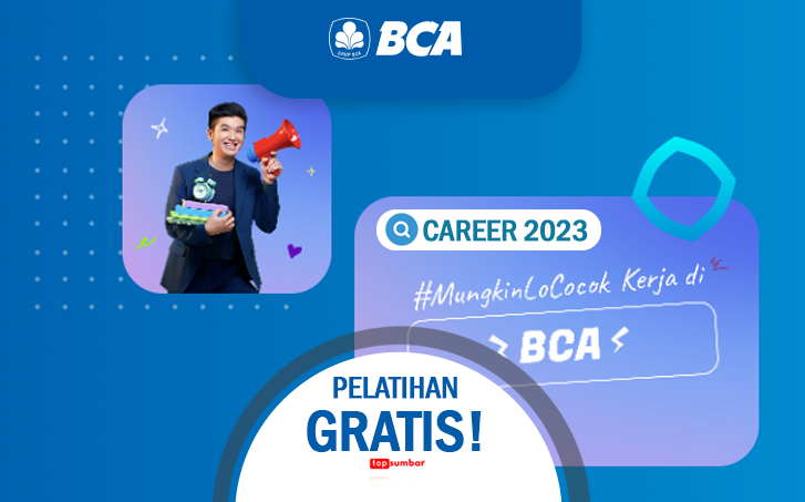 Gratis! 4 Program Pelatihan PT Bank Central Asia Tbk, Semoga Beruntung Meraih Karir Impianmu di BCA!