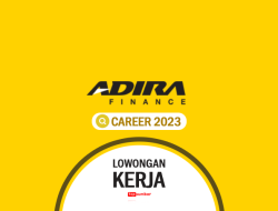 Profil dan Karir PT Adira Dinamika Multi Finance Tbk Membuka Lowongan Kerja sampai September 2023