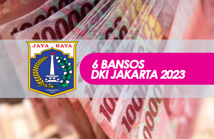 ASYIK! Ada 6 Bansos DKI Jakarta Tahun 2023, Dapatkan Uang Bantuan Jutaan Rupiah dari Pemerintah