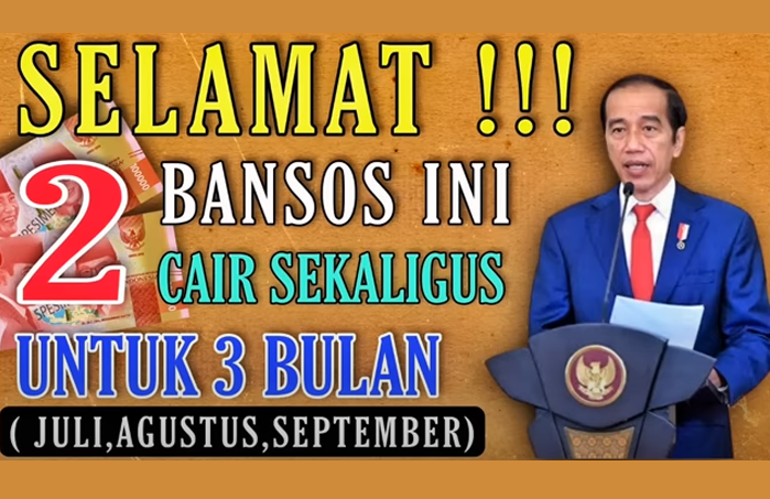 Mantap Sekali! 2 Bansos Ini Cair 3 Bulan Sekaligus (Juli, Agustus, September 2023), Cek Penerimanya