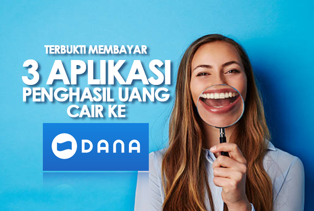 3 Aplikasi Penghasil Uang Ini Bikin Pengguna Akun DANA Tersenyum Loh! Pastinya Terbukti Membayar