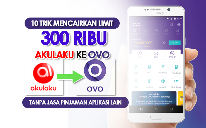 Gampang! 10 Trik Mencairkan Rp300 Ribu dari Limit Akulaku ke OVO Tanpa Jasa Pinjaman Aplikasi Lain