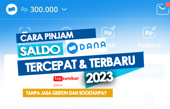 Limit Rp15 Juta, Cara Pinjam Saldo DANA Tercepat dan Terbaru 2023 tanpa Jasa Gestun dan SooltanPay