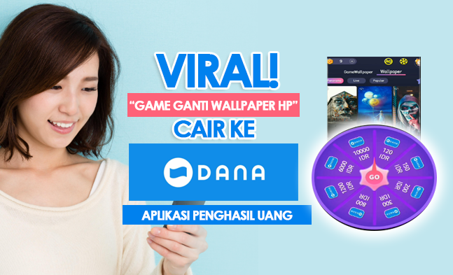 VIRAL! Aplikasi Penghasil Uang 'Ganti Wallpaper HP' Cair ke Saldo DANA 2023