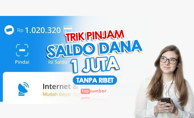 Trik Pinjam Saldo DANA Rp1 Juta Tanpa Ribet, Lunasi dalam 9 Bulan dengan Cara Ini