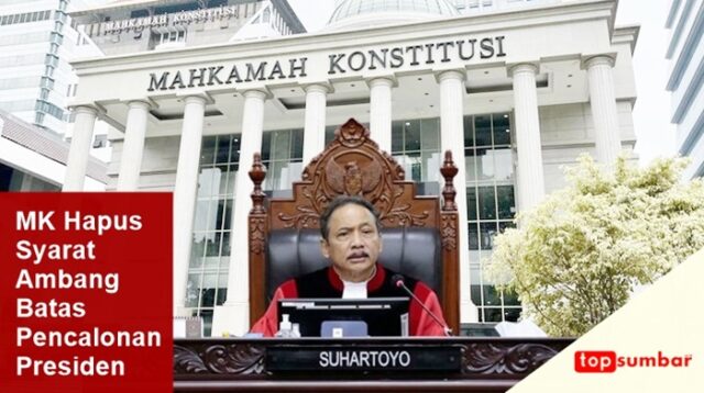 MK Resmi Hapus Ambang Batas Pencalonan Presiden, Demokrasi Indonesia Masuki Babak Baru