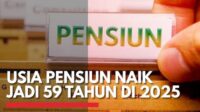 Usia Pensiun Pekerja Resmi Naik Jadi 59 Tahun pada 2025, Ini Penjelasannya